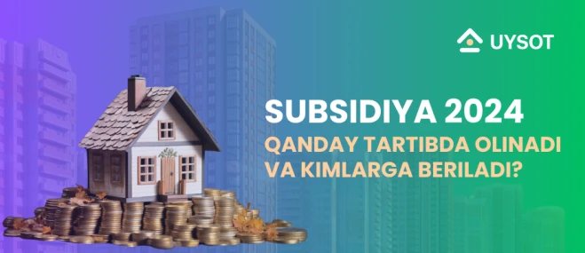 Subsidiya qanday tartibda olinadi va kimlarga beriladi