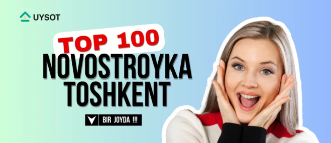 Toshkentdagi 100 ta novostroykalar ro'yxati