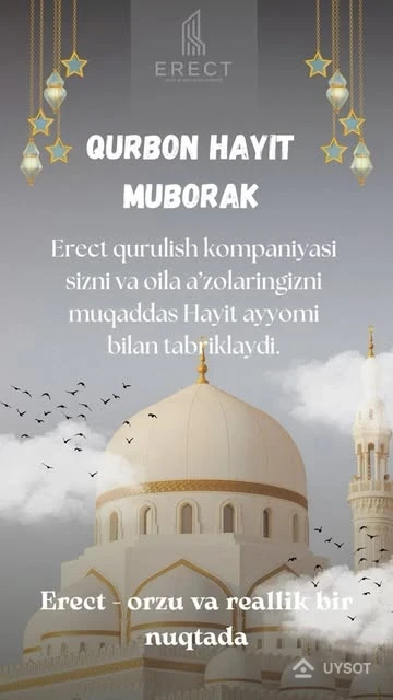 Sizni mehr-oqibat, saxovat va poklik ramzi bo‘lgan muqaddas Qurbon Hayiti ayyomi bilan chin qalbimizdan tabriklaymiz! 🌙✨
Bu fayzli kunlar 🕊️ har bir xonadoningizga tinchlik 🏡, baraka olib kelsin!
Yaqinlaringiz davrasida quvonch, qalbingizda esa osoyishtalik va baxt bo‘lsin 😊
Erect kompaniyasi barpo etayotgan har bir uy — sizga baxt, tinchlik va kelajak umidi olib kelsin! 🏗️💫
Qurbon hayitingiz muborak bo‘lsin! 🌸
Hurmat bilan,
Erect Qurilish Kompaniyasi jamoasi 🛠️👷♂️
——-
Поздравляем вас от всей души с благословенным праздником Курбан Хаит — символом милосердия, щедрости и духовной чистоты! 🌙✨
Пусть эти светлые дни 🕊️ принесут в каждый дом 🏡 мир, достаток и благополучие!
Пусть радость царит в кругу ваших близких, а в сердце будет спокойствие и счастье 😊
Каждый дом, возводимый компанией Erect — это надежда на светлое будущее, уют и уверенность в завтрашнем дне! 🏗️💫
С праздником Курбан Хаит! 🌸
С уважением,
Команда строительной компании Erect 🛠️👷♂️
#erect_uz #qurbanhayit #uzbekistan #tashkent Sizni mehr-oqibat, saxovat va poklik ramzi bo‘lgan muqaddas Qurbon Hayiti ayyomi bilan chin qalbimizdan tabriklaymiz! 🌙✨
Bu fayzli kunlar 🕊️ har bir xonadoningizga tinchlik 🏡, baraka olib kelsin!
Yaqinlaringiz davrasida quvonch, qalbingizda esa osoyishtalik va baxt bo‘lsin 😊
Erect kompaniyasi barpo etayotgan har bir uy — sizga baxt, tinchlik va kelajak umidi olib kelsin! 🏗️💫
Qurbon hayitingiz muborak bo‘lsin! 🌸
Hurmat bilan,
Erect Qurilish Kompaniyasi jamoasi 🛠️👷♂️
——-
Поздравляем вас от всей души с благословенным праздником Курбан Хаит — символом милосердия, щедрости и духовной чистоты! 🌙✨
Пусть эти светлые дни 🕊️ принесут в каждый дом 🏡 мир, достаток и благополучие!
Пусть радость царит в кругу ваших близких, а в сердце будет спокойствие и счастье 😊
Каждый дом, возводимый компанией Erect — это надежда на светлое будущее, уют и уверенность в завтрашнем дне! 🏗️💫
С праздником Курбан Хаит! 🌸
С уважением,
Команда строительной компании Erect 🛠️👷♂️
#erect_uz #qurbanhayit #uzbekistan #tashkent