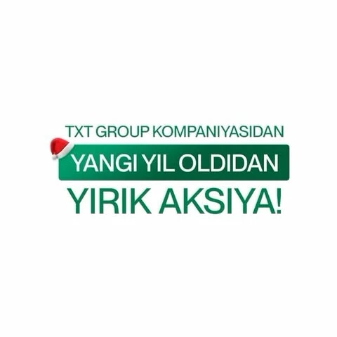 TXT Group kompaniyasidan Yangi yil arafasida yirik aksiya!
Biz kompaniyamizdan xonadon xarid qilib, to‘lovlarni o‘z vaqtida amalga oshirgan xaridorlarimiz o‘rtasida qimmatbaho sovg‘alar o‘ynayapmiz.
Gʻoliblarga 5 ta avtomobil, 6 ta xonadon va 300 dan ortiq maishiy texnika taqdim etamiz.
29-dekabr bayram tadbiri tashkil etib, jonli efirda lototron yordamida g‘oliblar nomini aniqlaymiz. Barcha yangiliklardan xabardor bo‘lish uchun rasmiy sahifamizni kuzatib boring.
Aksiya haqida barcha savollarga javobni 1361 raqami orqali olishingiz mumkin. TXT Group kompaniyasidan Yangi yil arafasida yirik aksiya!
Biz kompaniyamizdan xonadon xarid qilib, to‘lovlarni o‘z vaqtida amalga oshirgan xaridorlarimiz o‘rtasida qimmatbaho sovg‘alar o‘ynayapmiz.
Gʻoliblarga 5 ta avtomobil, 6 ta xonadon va 300 dan ortiq maishiy texnika taqdim etamiz.
29-dekabr bayram tadbiri tashkil etib, jonli efirda lototron yordamida g‘oliblar nomini aniqlaymiz. Barcha yangiliklardan xabardor bo‘lish uchun rasmiy sahifamizni kuzatib boring.
Aksiya haqida barcha savollarga javobni 1361 raqami orqali olishingiz mumkin.