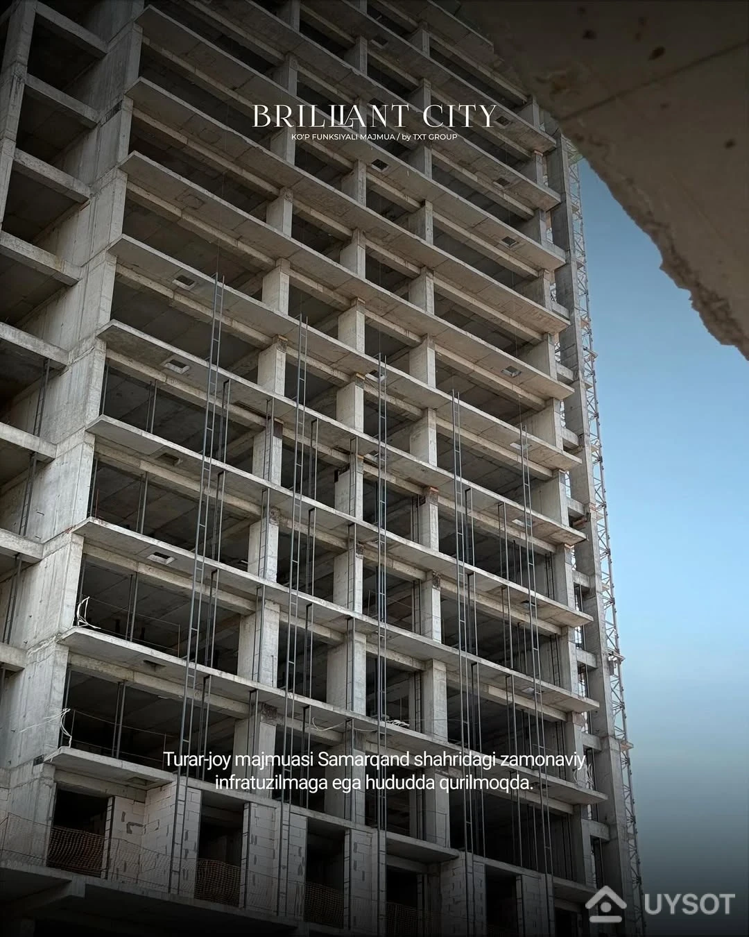 Brilliant Cityda qurilish davom etmoqda!
Samarqand markazida qad rostlayotgan Brilliant City turar-joy majmuasida qurilish ishlari izchil olib borilmoqda. Majmua joylashuvi, qulay imkoniyatlari va zamonaviy arxitekturasi bilan ajralib turadi.
Telefon: +99878 113-63-50 Brilliant Cityda qurilish davom etmoqda!
Samarqand markazida qad rostlayotgan Brilliant City turar-joy majmuasida qurilish ishlari izchil olib borilmoqda. Majmua joylashuvi, qulay imkoniyatlari va zamonaviy arxitekturasi bilan ajralib turadi.
Telefon: +99878 113-63-50