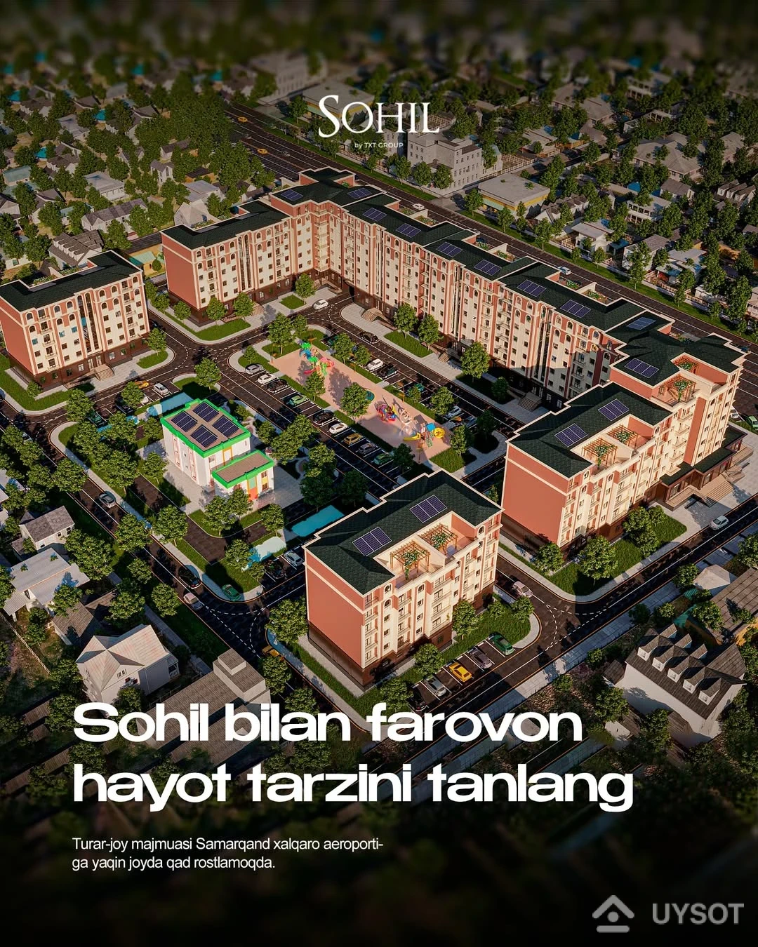 Sohil – zamonaviy va osoyishta maskan
Sohil turar-joy majmuasi Samarqand xalqaro aeroportiga yaqin joylashuvi bilan ko’plab imkoniyatlar yaratadi. Ichki hovli, bolalar maydonchasi va keng parkovka bilan ajralib turadi. Sifatli qurilish va zamonaviy dizayndagi xonadonlar uzoq yillar sizni oilangiz bilan baxtli yashash uchun hizmat qiladi.
Batafsil ma’lumot olish uchun biz bilan bog’laning.
Telefon: +99878 113-63-50 Sohil – zamonaviy va osoyishta maskan
Sohil turar-joy majmuasi Samarqand xalqaro aeroportiga yaqin joylashuvi bilan ko’plab imkoniyatlar yaratadi. Ichki hovli, bolalar maydonchasi va keng parkovka bilan ajralib turadi. Sifatli qurilish va zamonaviy dizayndagi xonadonlar uzoq yillar sizni oilangiz bilan baxtli yashash uchun hizmat qiladi.
Batafsil ma’lumot olish uchun biz bilan bog’laning.
Telefon: +99878 113-63-50